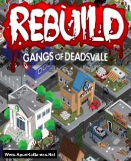 Rebuild 3: Gangs of Deadsville Game