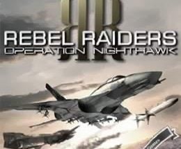 Rebel Raiders Operation Nighthawk