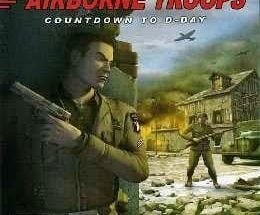 Airborne Troops: Countdown to D-Day