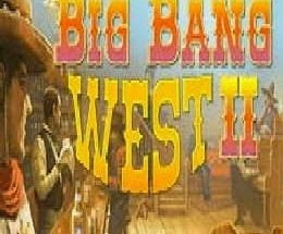 Big Bang West 2