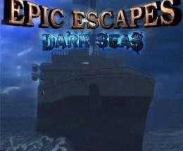 Epic Escapes: Dark Seas