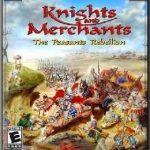 Knights and Merchants: The Peasants Rebellion