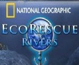 Nat Geo Eco Rescue: Rivers
