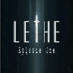Lethe Episode One