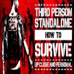 How To Survive: Third Person Standalone