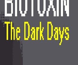 Biotoxin: The Dark Days