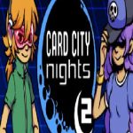 Card City Nights 2