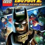 Lego Batman 2: DC Super Heroes