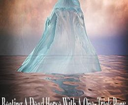 Beating A Dead Horse With A One-Trick Pony