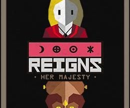 Reigns: Her Majesty