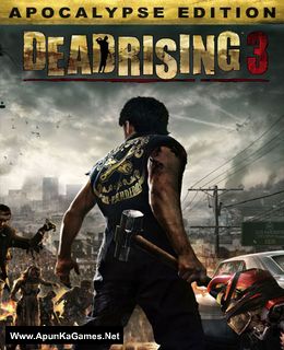 Dead Rising 3 Apocalypse Edition Cover, Poster, Full Version, PC Game, Download Free