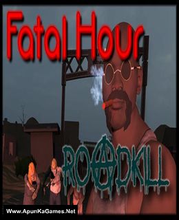 Fatal Hour: Roadkill Cover, Poster, Full Version, PC Game, Download Free