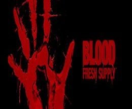 Blood: Fresh Supply