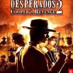 Desperados 2: Cooper’s Revenge