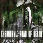 Chernobyl: Road of Death