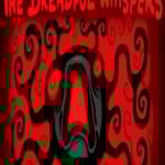The Dreadful Whispers