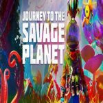 Journey to the Savage Planet