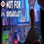 Not For Broadcast