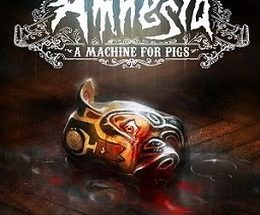 Amnesia: A Machine for Pigs