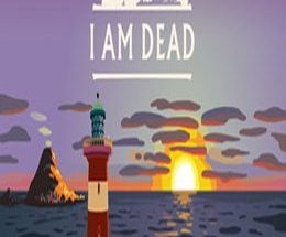 I Am Dead