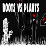 Boots Versus Plants