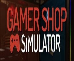 Gamer Shop Simulator