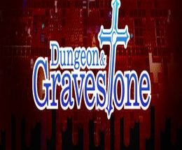 Dungeon and Gravestone