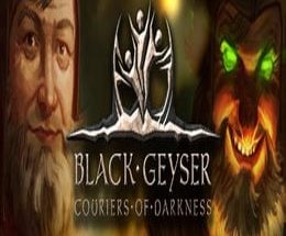 Black Geyser: Couriers of Darkness