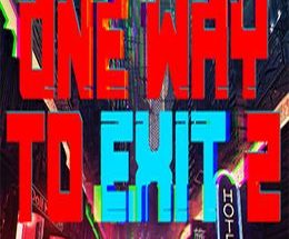 One Way To Exit 2