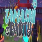 Tamashi Party