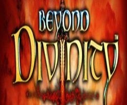 Beyond Divinity