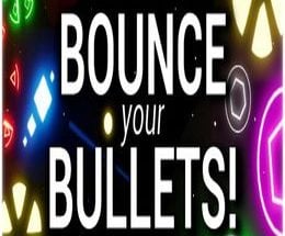 Bounce your Bullets!
