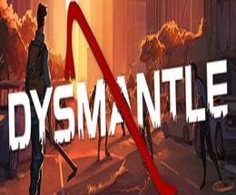 DYSMANTLE