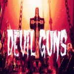 DEVIL GUNS