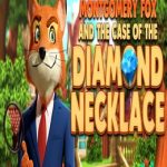 Detective Montgomery Fox: The Case of Diamond Necklace