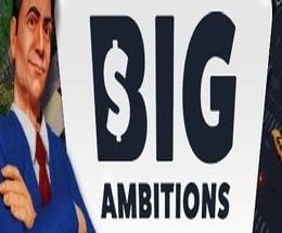 Big Ambitions