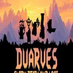 Dwarves: Glory, Death and Loot