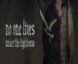 No One Lives Under the Lighthouse Director’s Cut