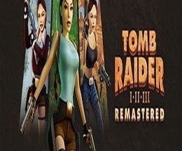 Tomb Raider I-III Remastered Starring Lara Croft