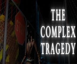 The Complex Tragedy