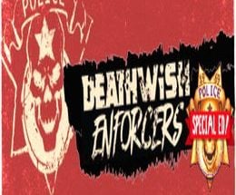 Deathwish Enforcers Special Edition