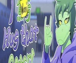 I Wani Hug that Gator!