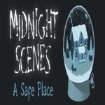 Midnight Scenes: A Safe Place