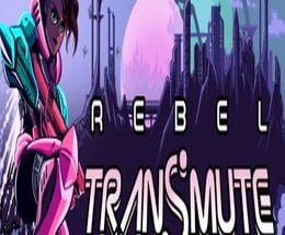 Rebel Transmute