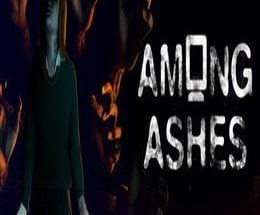 Among Ashes