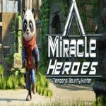 Miracle Heroes: Temporal Bounty Hunter