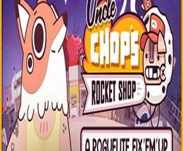 Uncle Chop’s Rocket Shop