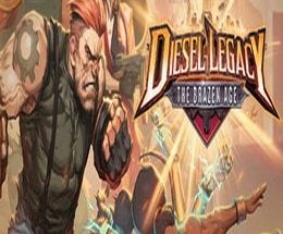 Diesel Legacy: The Brazen Age