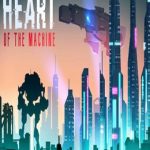 Heart of the Machine