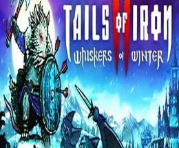 Tails of Iron 2: Whiskers of Winter